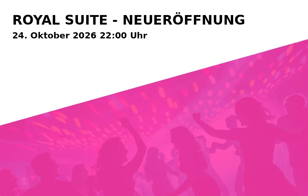 ROYAL SUITE - NEUERÖFFNUNG