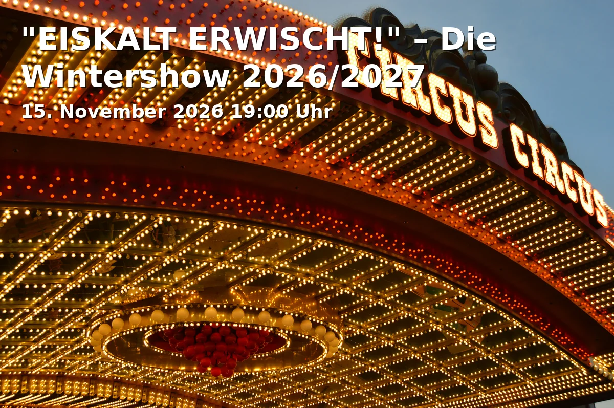 Event: "EISKALT ERWISCHT!" – Die Wintershow 2026/2027 in Varieté et cetera, Herner Str. 299, 44809 Bochum on 15. November 2026