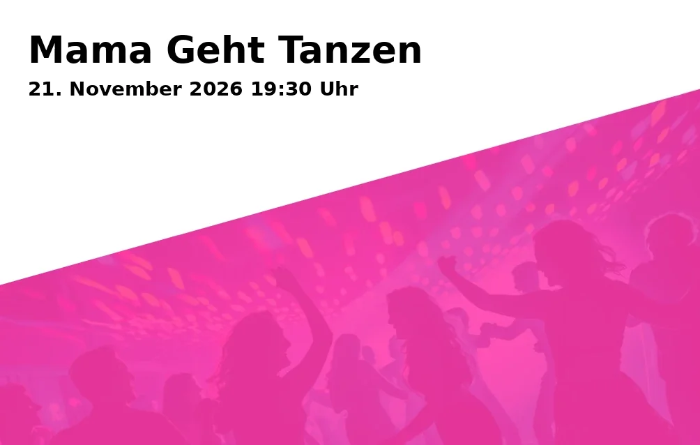 Event: Mama Geht Tanzen in Prater Nightlife, Dorstener Straße 425, 44809 Bochum on 21. November 2026