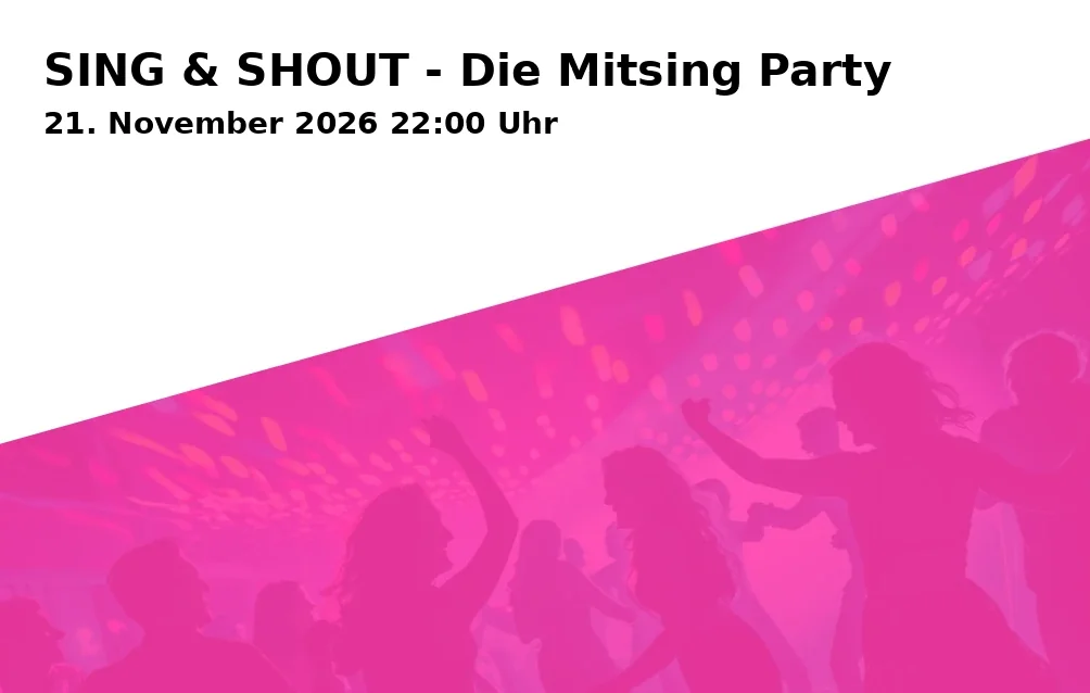 Event: SING & SHOUT - Die Mitsing Party in Prater Nightlife, Dorstener Straße 425, 44809 Bochum on 21. November 2026