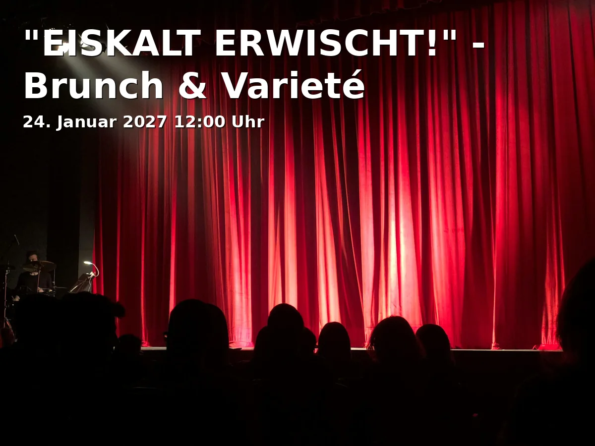 Event: "EISKALT ERWISCHT!" - Brunch & Varieté in Varieté et cetera, Herner Str. 299, 44809 Bochum on 24. Januar 2027