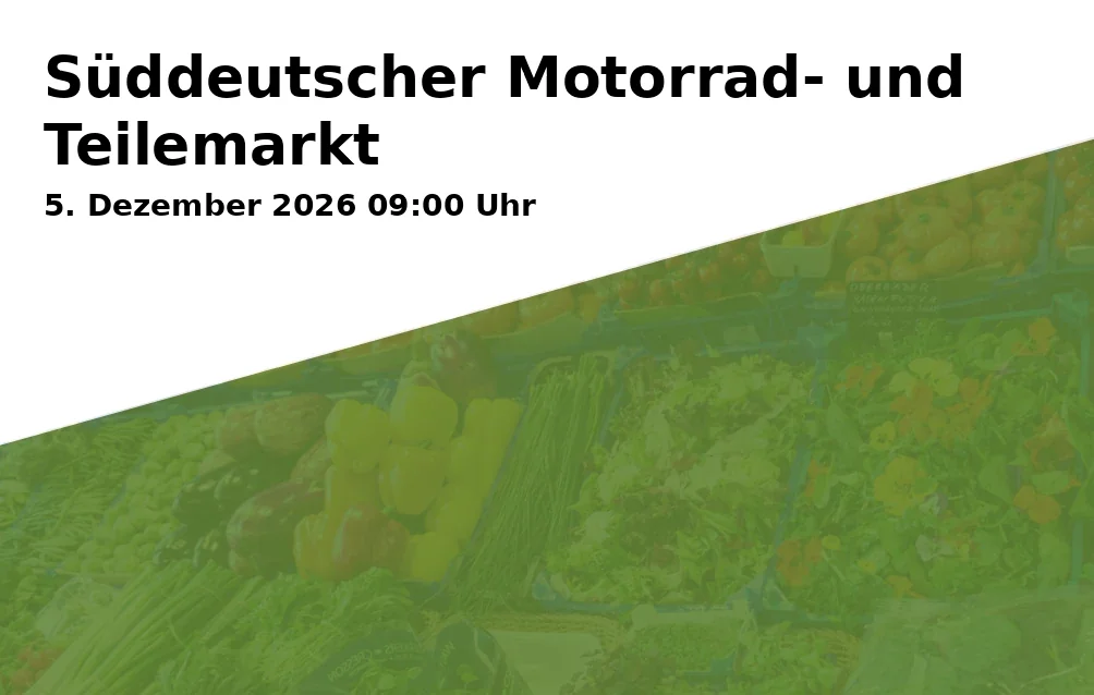 Event: Süddeutscher Motorrad- und Teilemarkt in Sparkassen-Arena, Niedermayerstraße 100, 84036 Landshut on 5. Dezember 2026