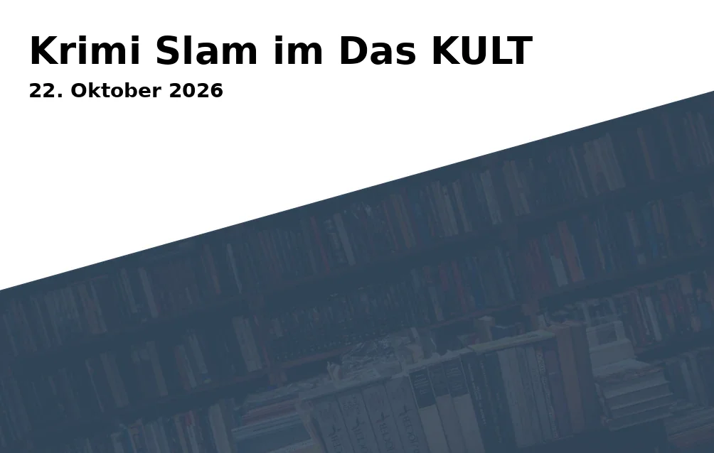 Event: Crime Slam at Das KULT