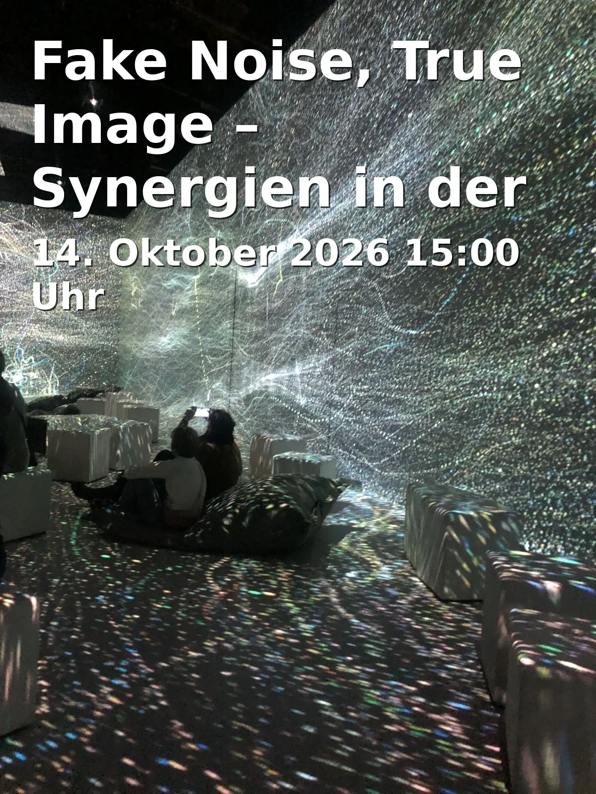 Fake Noise, True Image – Synergien in der Kunst