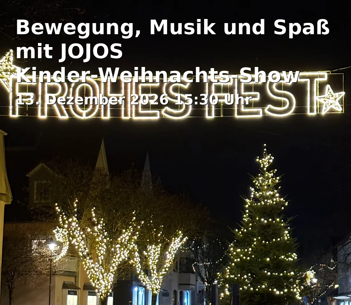 Event: Bewegung, Musik und Spaß mit JOJOS Kinder-Weihnachts-Show in Spritzenhausplatz Aalen, Aalen on 13. Dezember 2026