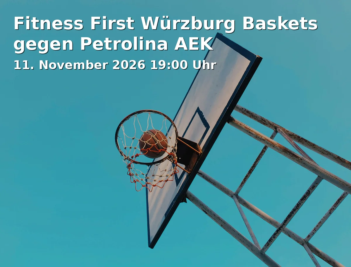 Fitness First Würzburg Baskets gegen Petrolina AEK