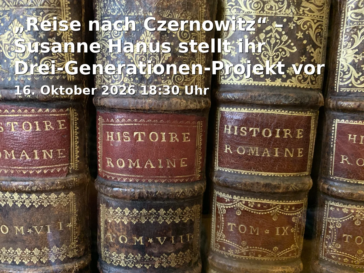 Event: „Reise nach Czernowitz“ – Susanne Hanus stellt ihr Drei-Generationen-Projekt vor in Kunstforum Ostdeutsche Galerie, Dr.-Johann-Maier-Str. 5, 93049 Regensburg on 16. Oktober 2026