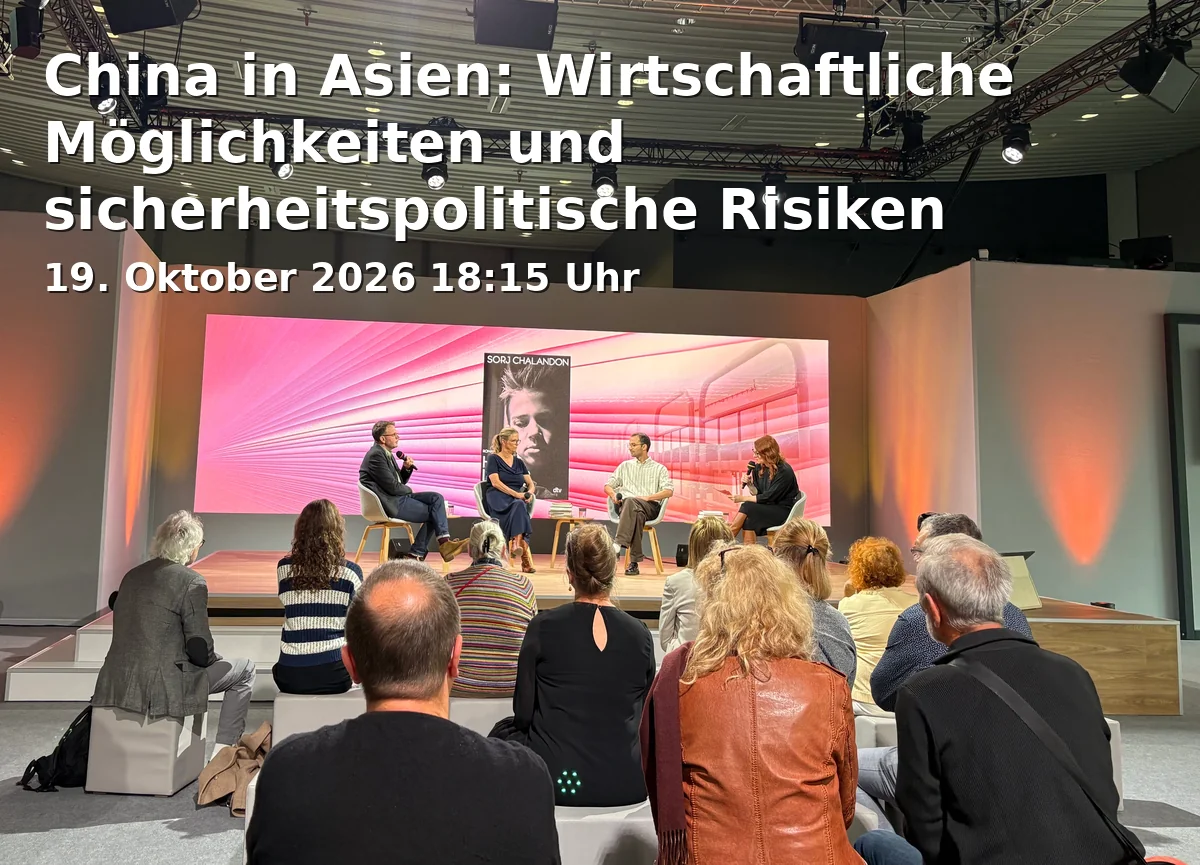 Event: China in Asien: Wirtschaftliche Möglichkeiten und sicherheitspolitische Risiken in Universität Bielefeld, Hörsaalgebäude Y, Raum Y-0-111, Konsequenz 41b, 33615 Bielefeld on 19. Oktober 2026