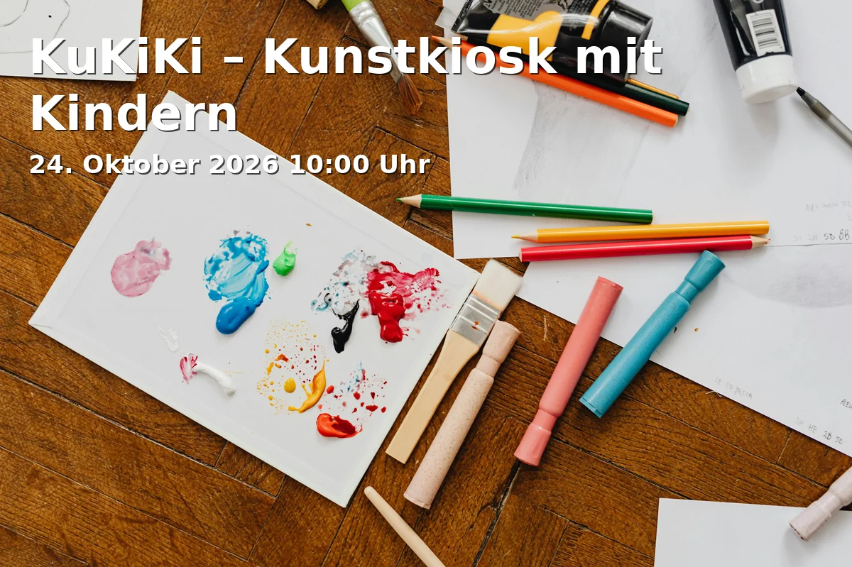 Event: KuKiKi – Kunstkiosk mit Kindern in Kunstkiosk, Nordring 33, Gelsenkirchen-Buer on 24. Oktober 2026