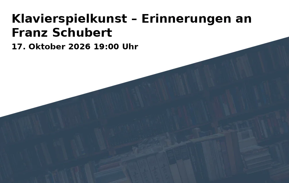 Event: Klavierspielkunst – Erinnerungen an Franz Schubert