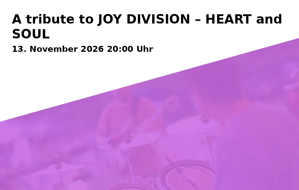Event: A tribute to JOY DIVISION – HEART and SOUL in Steinbruch Duisburg, Lotharstraße 318–320, 47057 Duisburg on 13. November 2026
