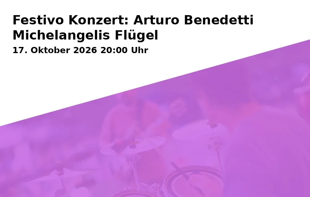 Event: Festivo Konzert: Arturo Benedetti Michelangelis Flügel