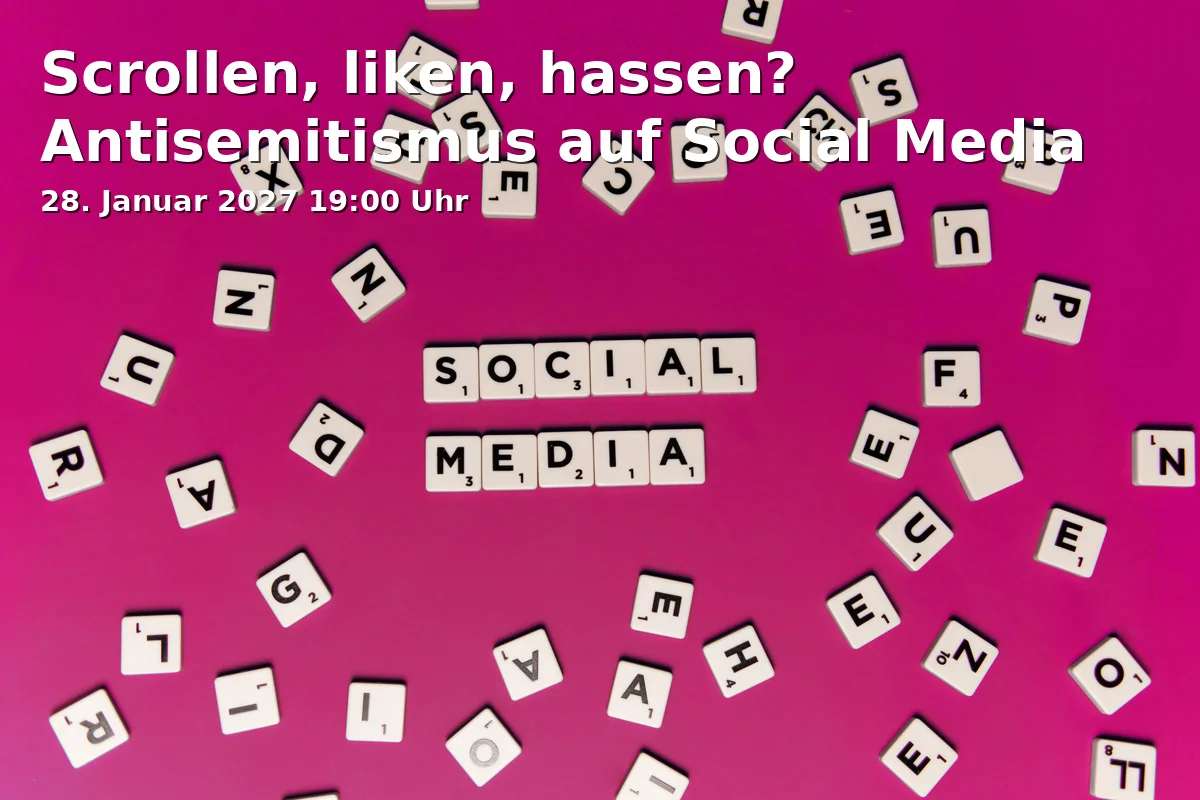 Event: Scrollen, liken, hassen? Antisemitismus auf Social Media