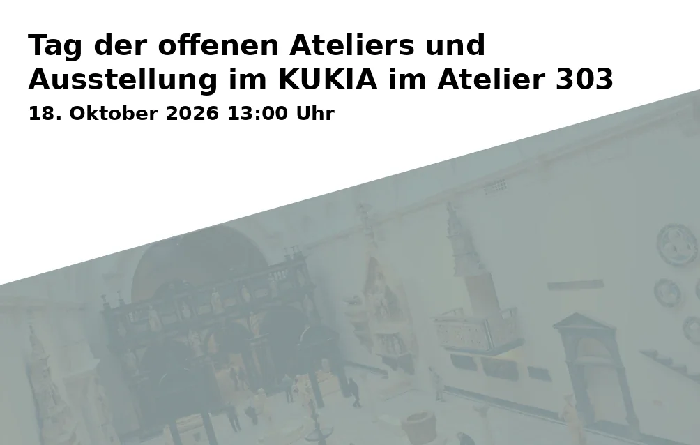 Event: Tag der offenen Ateliers und Ausstellung im KUKIA im Atelier 303