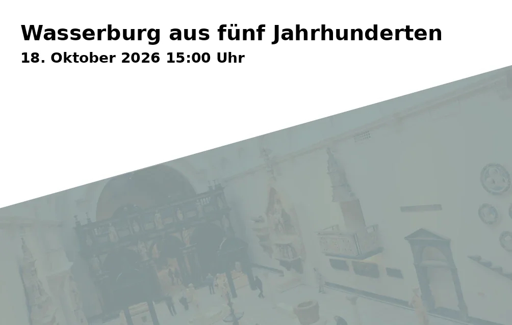 Event: Wasserburg aus fünf Jahrhunderten