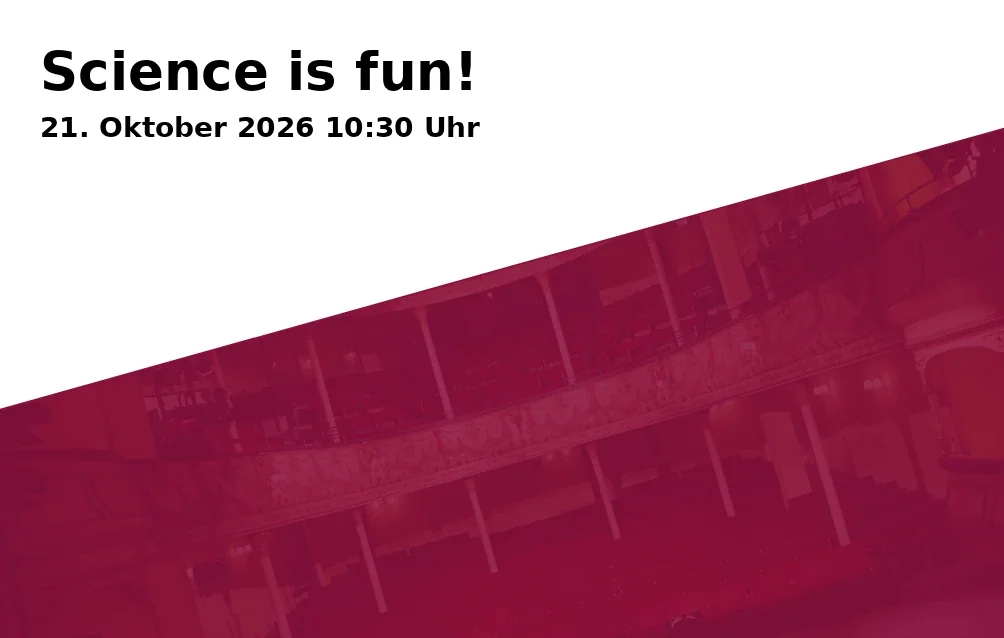 Event: Science is fun! in Wissenswerkstadt Bielefeld, Wilhelmstraße 3, 33602 Bielefeld on 21. Oktober 2026