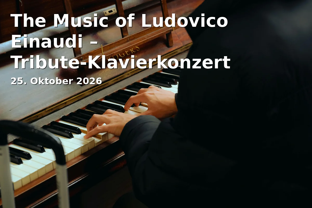 The Music of Ludovico Einaudi – Tribute-Klavierkonzert