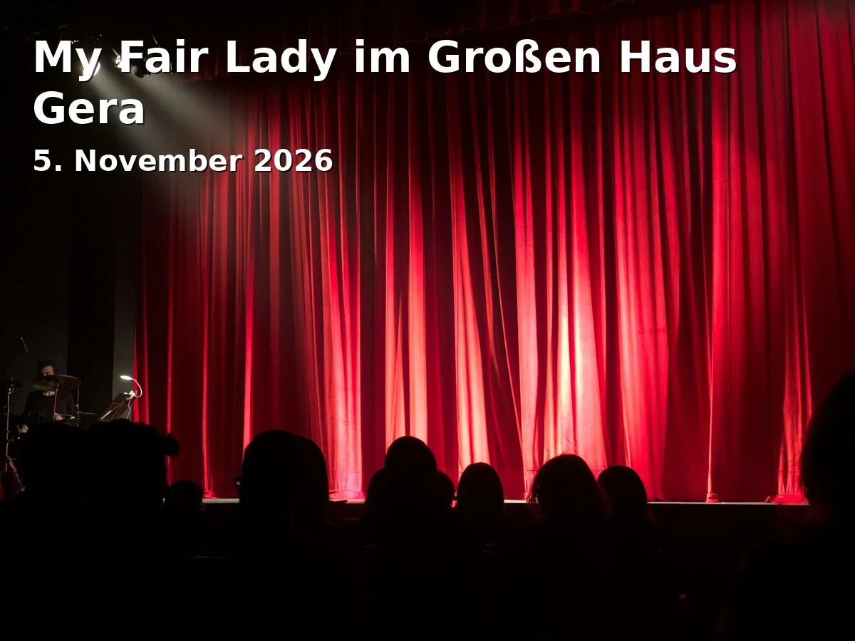 My Fair Lady im Großen Haus Gera