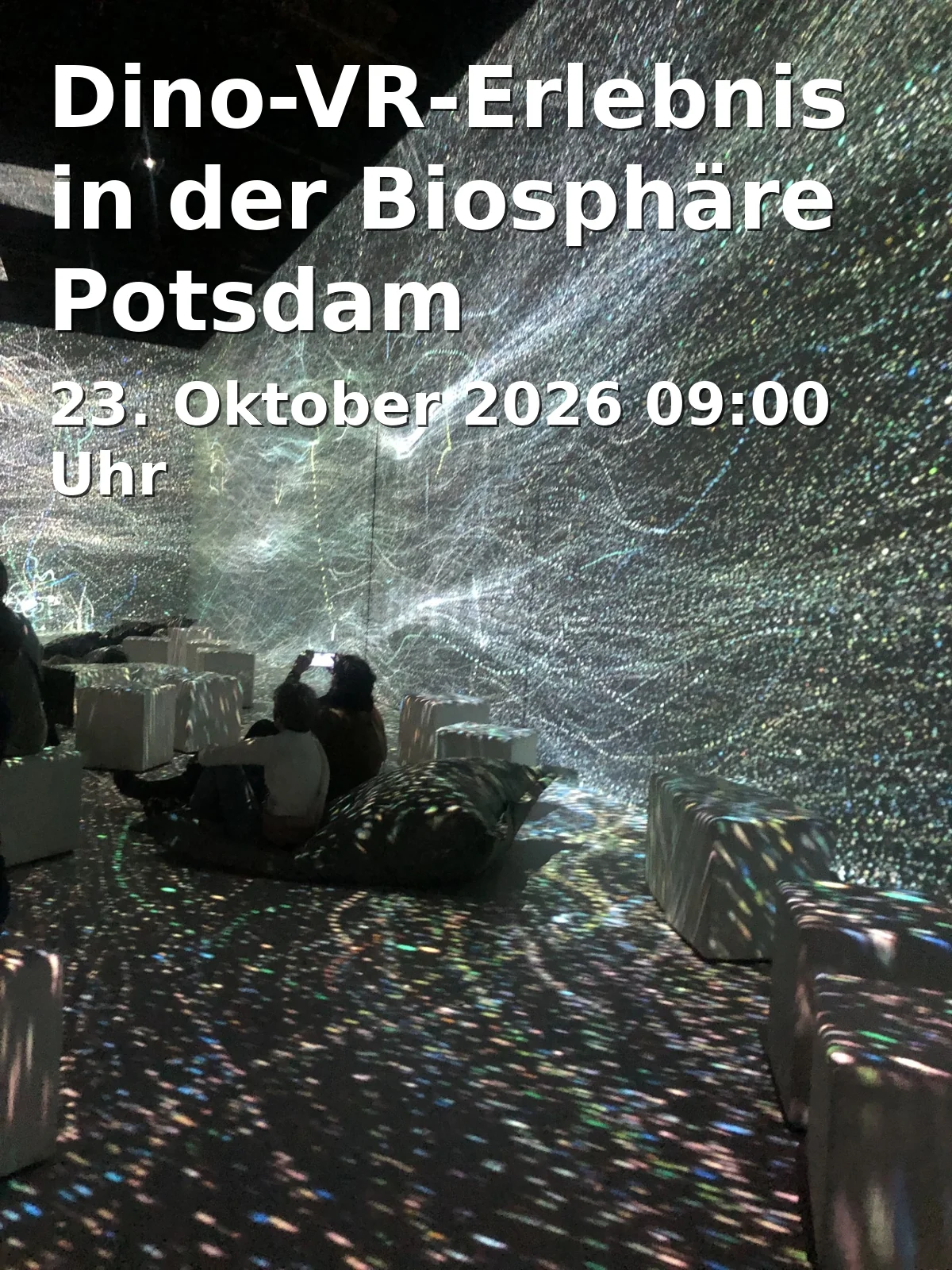 Event: Dino-VR-Erlebnis in der Biosphäre Potsdam in Biosphäre Potsdam, Georg-Hermann-Allee 99, 14469 Potsdam on 23. Oktober 2026