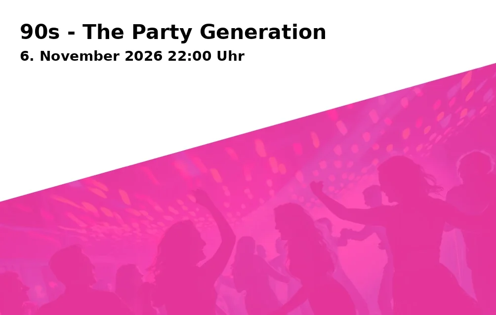 Event: 90s - The Party Generation in Rockfabrik, Piccardstraße 6a, 86159 Augsburg on 6. November 2026