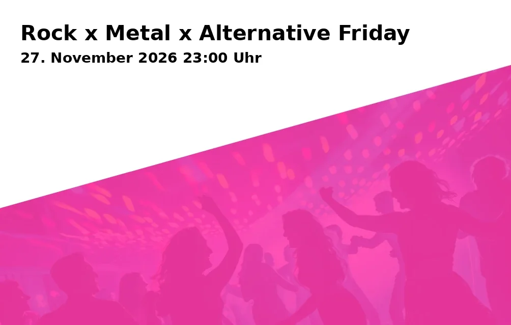 Event: Rock x Metal x Alternative Friday in Rockfabrik Augsburg, Piccardstraße 6 a, 86159 Augsburg on 27. November 2026