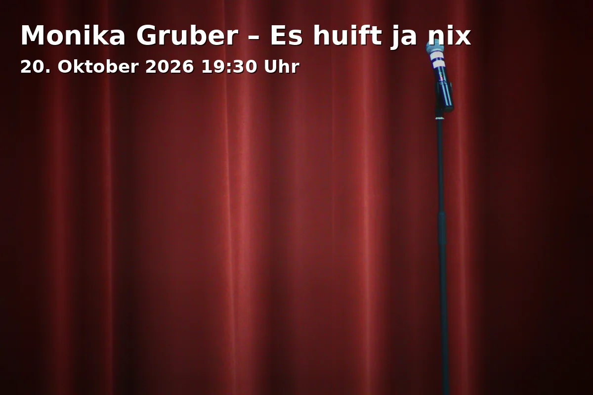 Event: Monika Gruber – Es huift ja nix in Circus Krone Bau, Marsstraße 43, 80335 München on 20. Oktober 2026