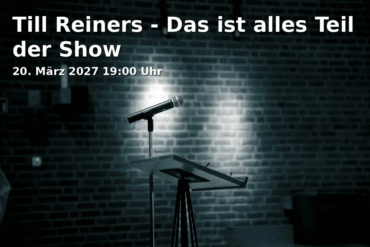 Event: Till Reiners - This is All Part of the Show