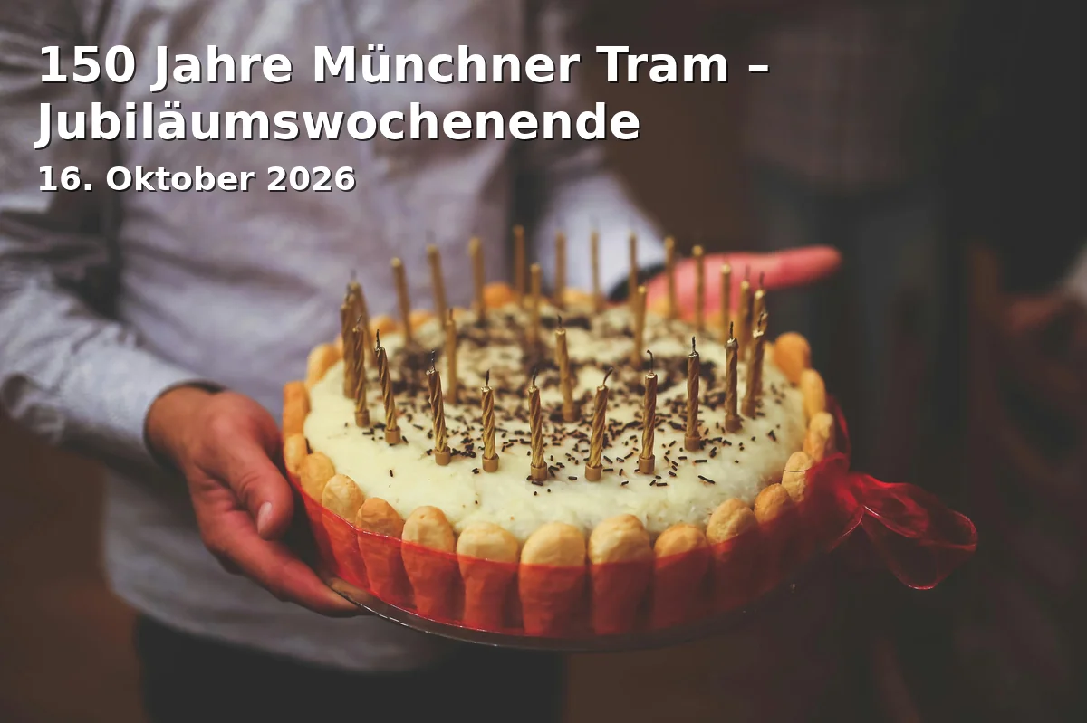 Event: 150 Jahre Münchner Tram – Jubiläumswochenende