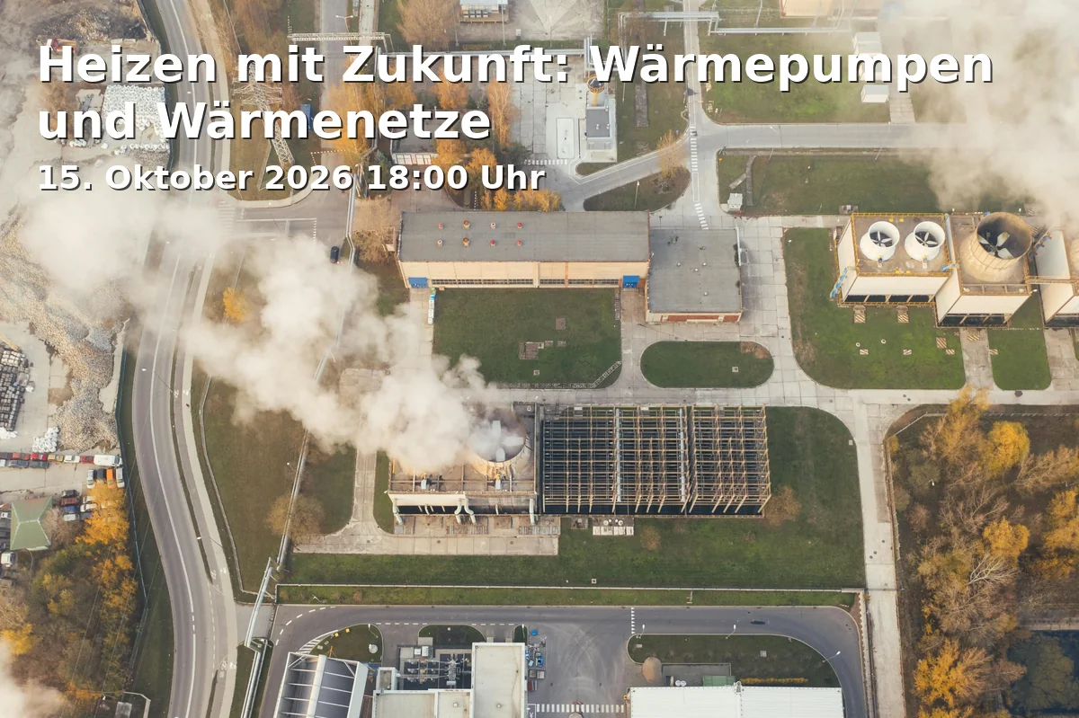 Heizen mit Zukunft: Wärmepumpen und Wärmenetze