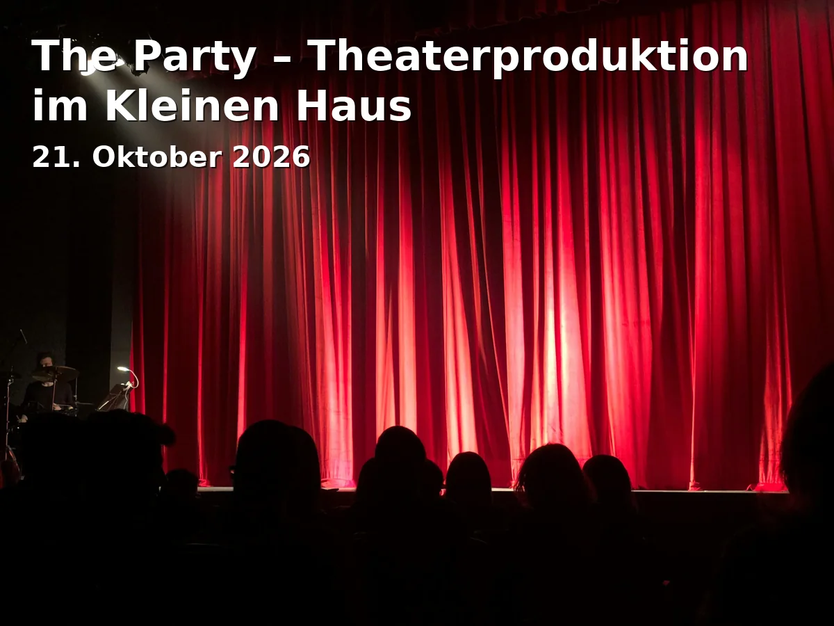 The Party – Theaterproduktion im Kleinen Haus