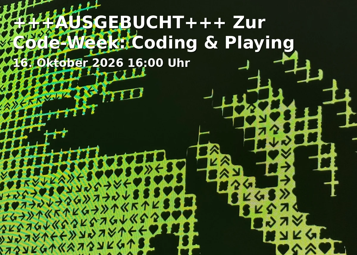 +++SOLD OUT+++ For the Code Week: Coding & Playing