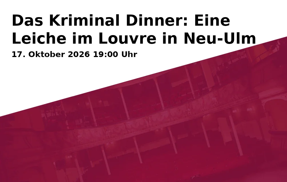 Das Kriminal Dinner: Eine Leiche im Louvre in Neu-Ulm