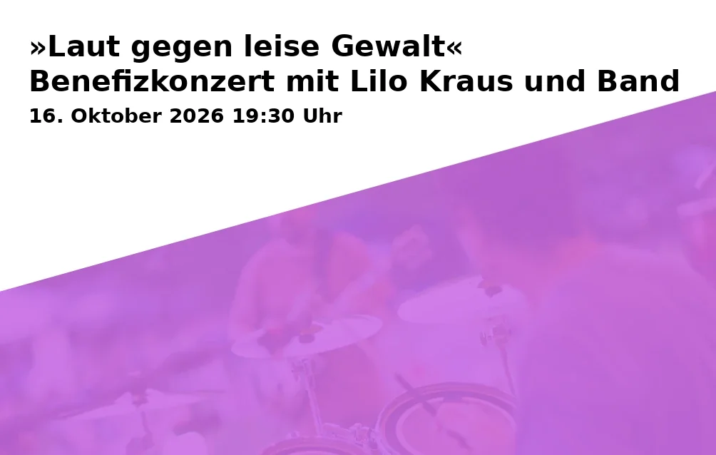 »Loud Against Quiet Violence« Benefit Concert with Lilo Kraus and Band