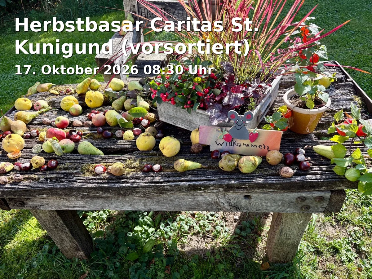 Event: Herbstbasar Caritas St. Kunigund (vorsortiert) in Caritas-Kindertagesstätten St. Kunigund – Kindergarten, Holzschuherring 40a, 91058 Erlangen on 17. Oktober 2026