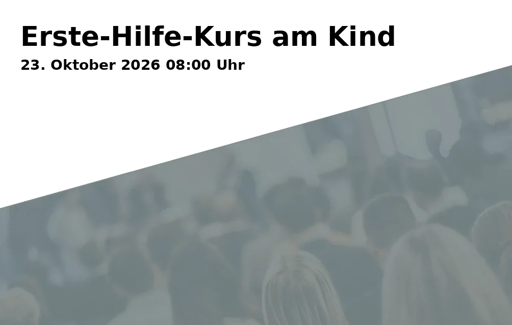 Event: Erste-Hilfe-Kurs am Kind in DRK-Kreisverband Aalen e. V., Bischof-Fischer-Straße 121, 73430 Aalen on 23. Oktober 2026