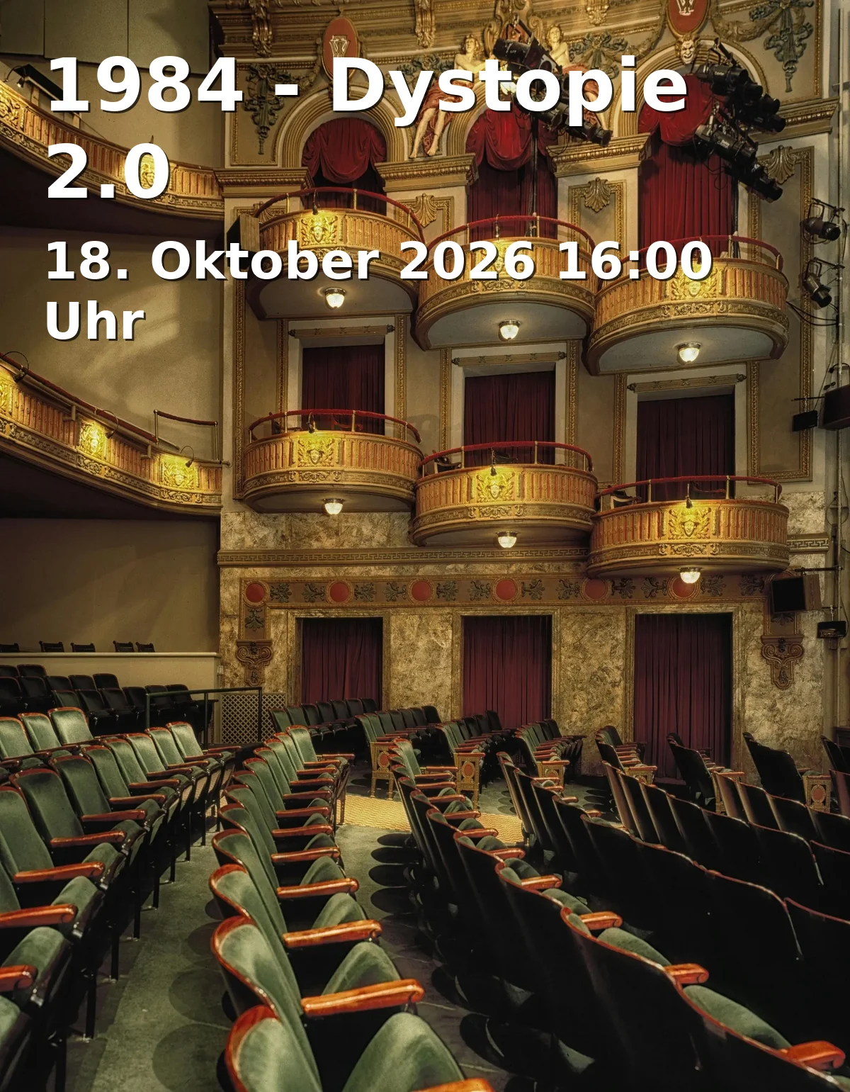 Event: 1984 - Dystopie 2.0 in D'haus Central, Worringer Str. 140, 40210 Düsseldorf on 18. Oktober 2026