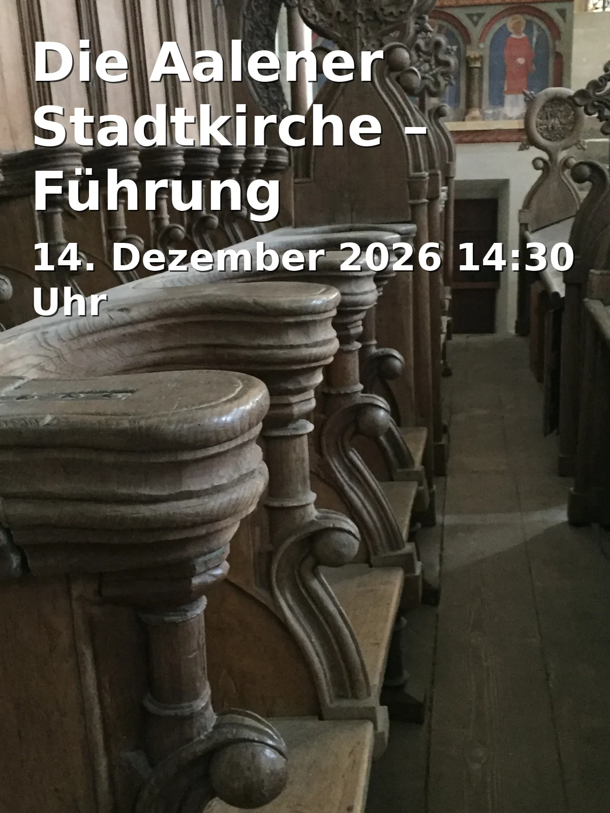 Event: Die Aalener Stadtkirche – Führung in Aalener Stadtkirche St. Nikolaus, k.A., Aalen on 14. Dezember 2026