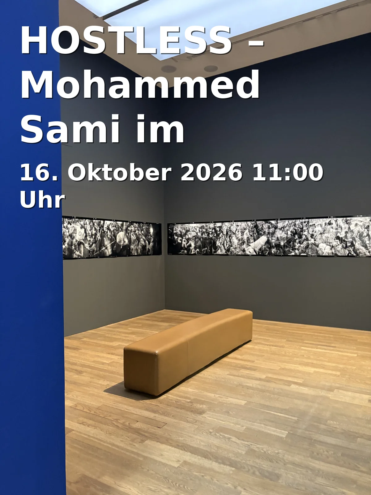 Event: HOSTLESS – Mohammed Sami im Fridericianum Kassel in Fridericianum, Friedrichsplatz 18, 34117 Kassel on 16. Oktober 2026