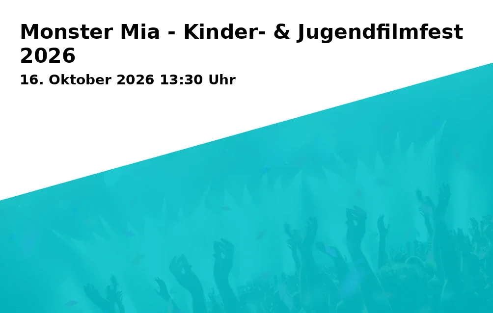 Monster Mia - Kinder- & Jugendfilmfest 2026