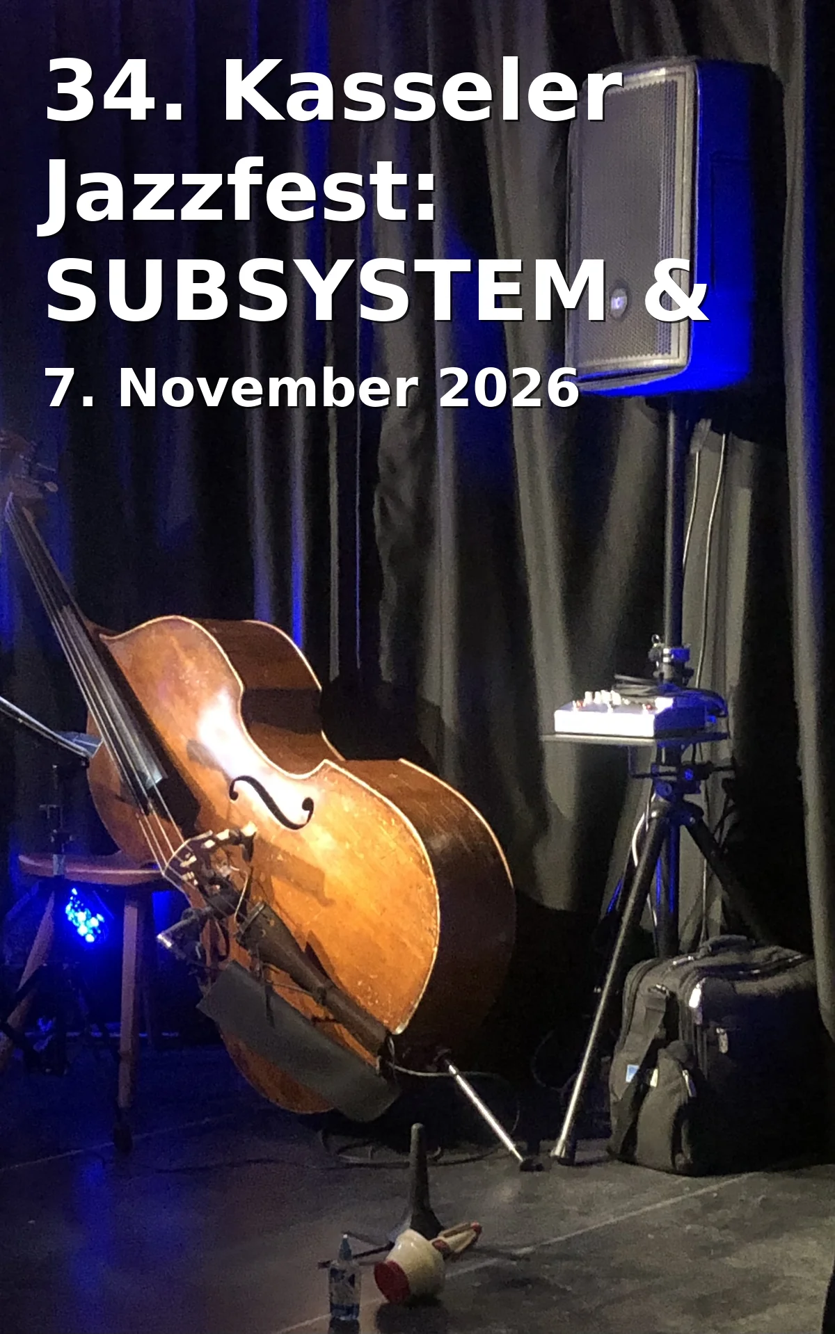 Event: 34. Kasseler Jazzfest: SUBSYSTEM & Heinrich Köbberling in Kulturbunker Kassel, Mombachstraße 12, 34127 Kassel on 7. November 2026