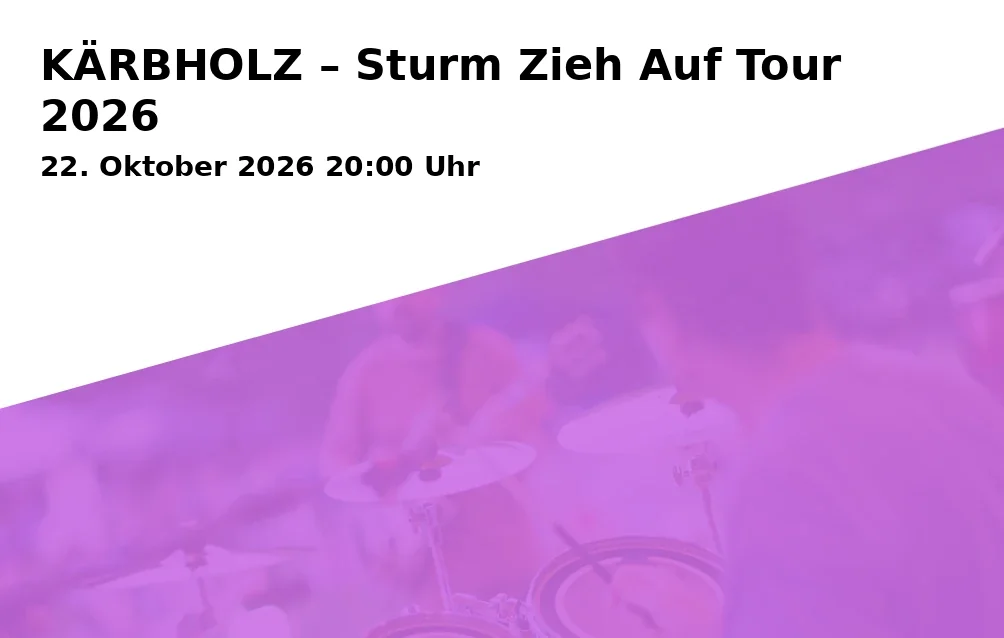 Event: KÄRBHOLZ – Sturm Zieh Auf Tour 2026 in Lokschuppen, Stadtheider Str. 11, 33609 Bielefeld on 22. Oktober 2026