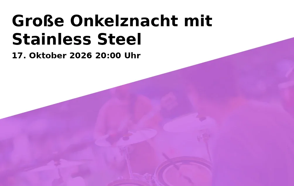 Event: Große Onkelznacht mit Stainless Steel