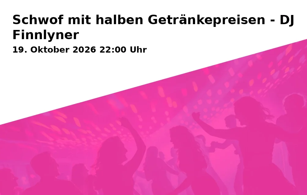Event: Schwof mit halben Getränkepreisen - DJ Finnlyner in Live-Club, Obere Sandstraße 7, 96049 Bamberg on 19. Oktober 2026