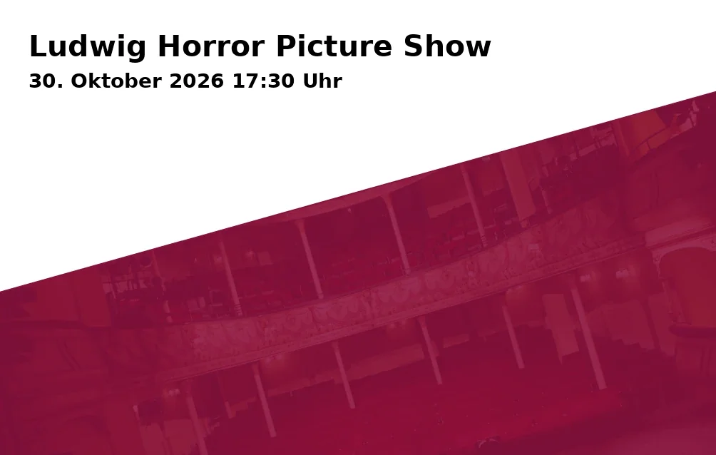 Event: Ludwig Horror Picture Show