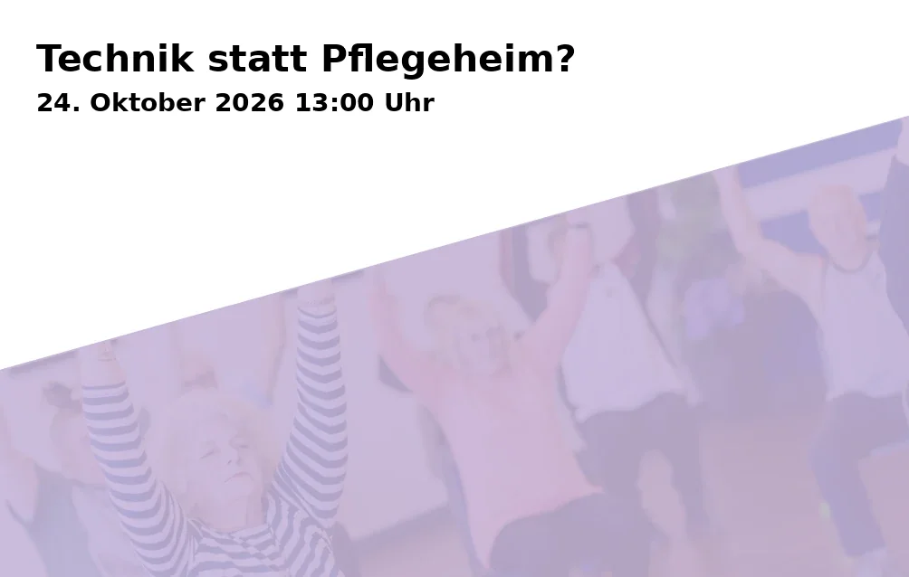 Event: Technik statt Pflegeheim? in Wissenswerkstadt Bielefeld, Wilhelmstraße 3, 33602 Bielefeld on 24. Oktober 2026