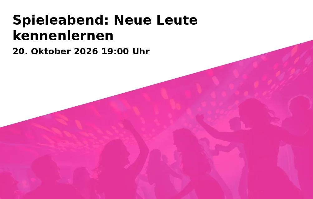 Event: Spieleabend: Neue Leute kennenlernen in Haus des Spiels, Bernecker Straße 15, 95448 Bayreuth on 20. Oktober 2026