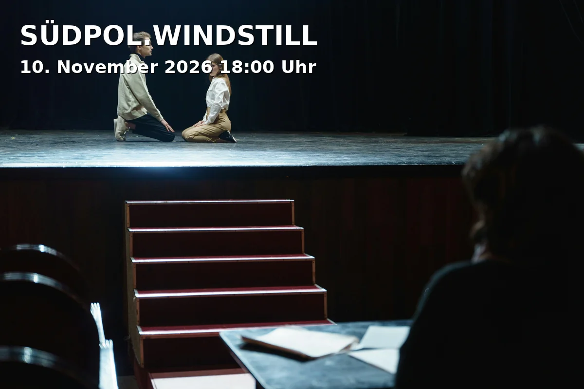Event: SÜDPOL.WINDSTILL in Reithalle des Hans Otto Theaters, Adresse nicht angegeben, Potsdam on 10. November 2026