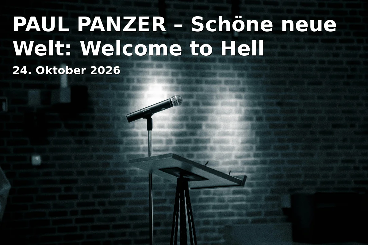 Event: PAUL PANZER – Schöne neue Welt: Welcome to Hell in Sparkassen-Arena Landshut, Niedermayerstraße 100, 84036 Landshut on 24. Oktober 2026