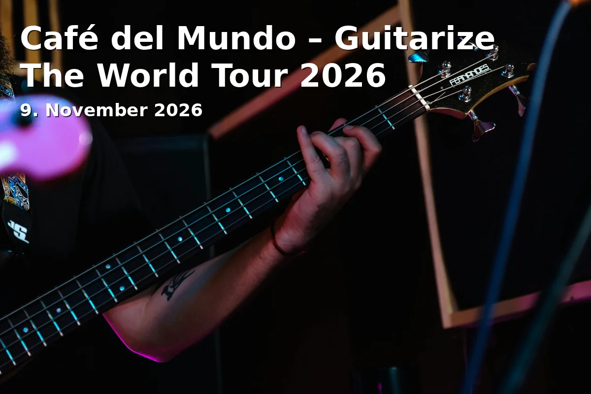 Event: Café del Mundo – Guitarize The World Tour 2026