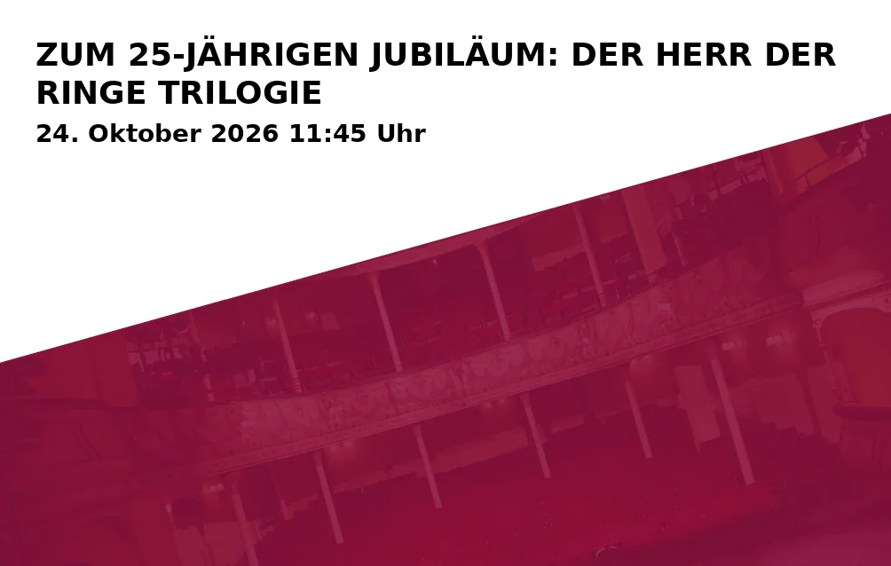 Event: ZUM 25-JÄHRIGEN JUBILÄUM: DER HERR DER RINGE TRILOGIE in ASTOR Filmtheater Braunschweig, Lange Str. 60, 38100 Braunschweig on 24. Oktober 2026